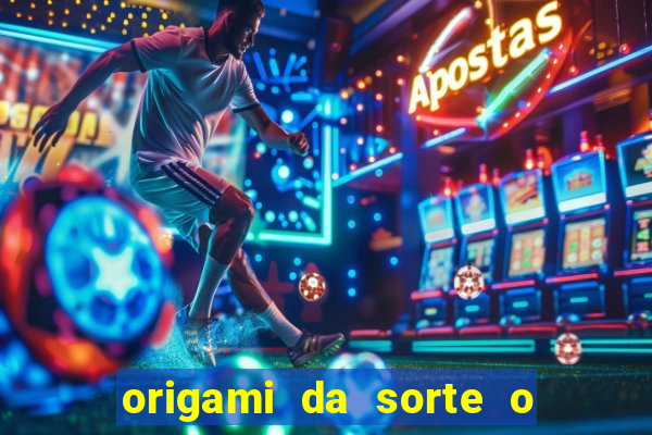 origami da sorte o que escrever